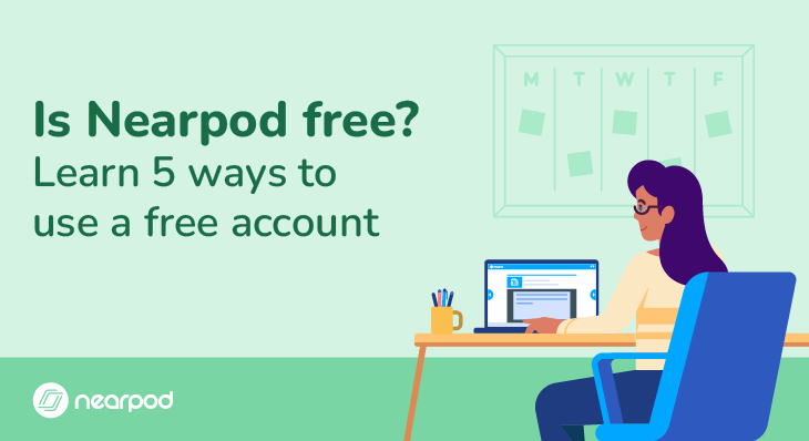 Is Nearpod free? Learn 5 ways to use a free account