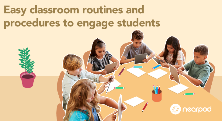 Easy classroom routines and procedures to engage students
