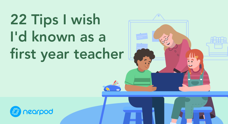 22 Tips I wish I'd known as a first year teacher