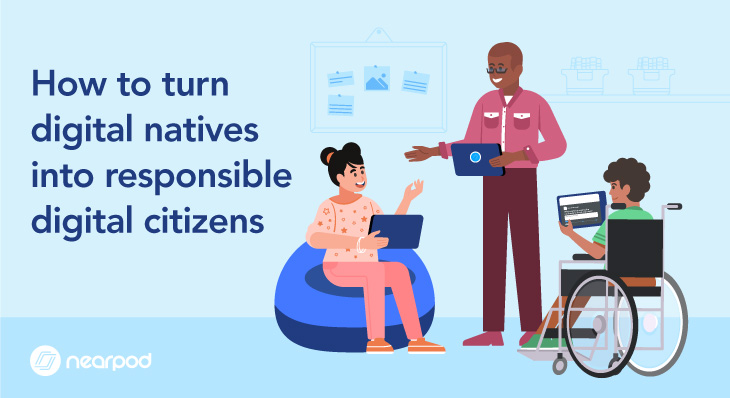 How to turn digital natives into responsible digital citizens